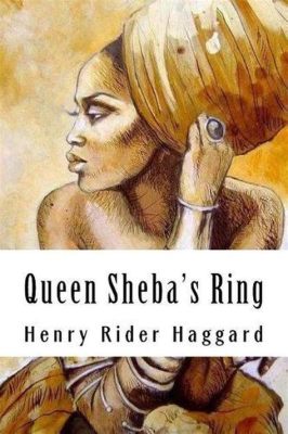  Queen Sheba's Ring: A Tale of Wisdom, Deception, and Hidden Identity From 17th-Century Ethiopia!