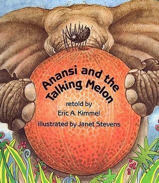  Anansi and the Talking Melon: Journey into a World of Wit, Trickery, and Delicious Consequences!